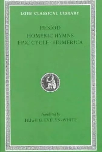 Hesiod. Homerische Hymnen. Epischer Zyklus. Homerica